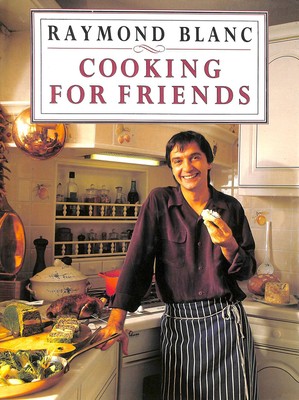 Cooking for Friends by Blanc, Raymond