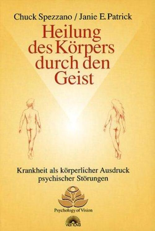 Thumbnail - Heilung Des Körpers Durch Den Geist | Chuck Spezzano (u. A.) | Buch |