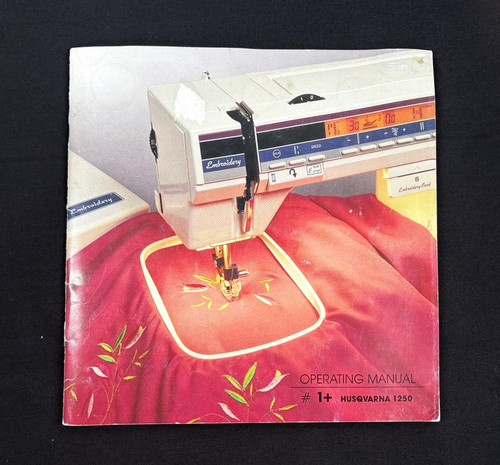 Operating Manual for Husqvarna Viking #1+ 1250 -Sewing Embroidery Machine Manual