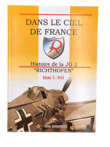 DANS LE CIEL DE FRANCE Histoire de la JG 2 ‘’RICHTHOFEN’’ Volume 5 : - AVIATION - Afbeelding 1 van 5