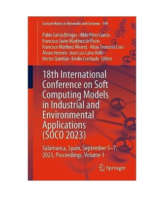 18th International Conference on Soft Computing Models in Industrial and Environ