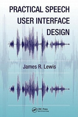 Practical Speech User Interface Design (Human Factors and Ergonomics) [Hardback]