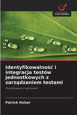 Identyfikowalnoc i integracja testw jednostkowych z zarzdzaniem testami by Patri