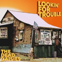 The Dead Daisies: The Dead Daisies: Lookin For Trouble - - (Cd / L)