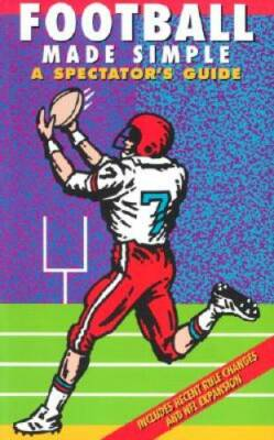 #ad Football Made Simple: A Spectator#x27;s Guide Spectator Guide Series GOOD $5.22