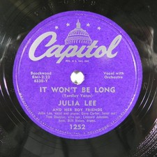 Julia Lee & Her Boy Friends –It Won't Be Long/ Bleeding Hearted Blues 1950 78RPM
