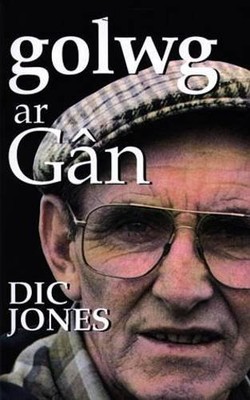 Golwg Ar Gan,Dic Jones