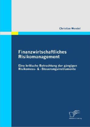 Thumbnail - Finanzwirtschaftliches Risikomanagement: Eine Kritische Betrachtung