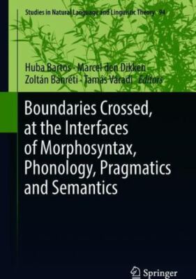 Boundaries Crossed, at the Interfaces of Morphosyntax, Phonology, Pragmatics ...