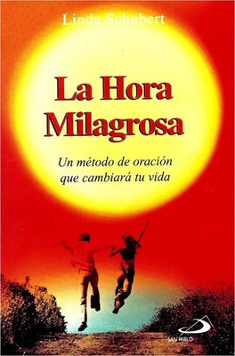 La Hora Milagrosa (Spanish Edition)