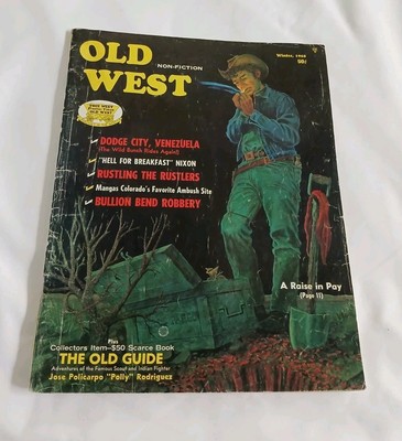 wild OLD WEST Winter 1968 Magazine Dodge City Venezuela Green Chile Tom Cowboy