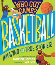 Who Got Game: Basketball: Amazing but True Stories - Paperback - GOOD