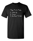 Things to Do Today Sarcastic Humor Graphic Novelty Funny T Shirt