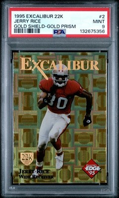 1995 COLLECTOR'S EDGE EXCALIBUR 22K #2 JERRY RICE 6/250 PSA 9