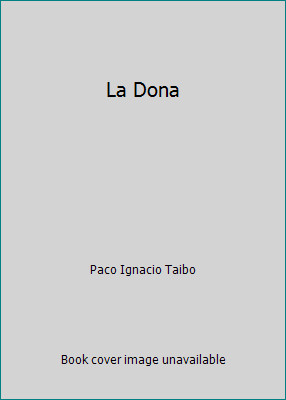 La Dona by Paco Ignacio Taibo