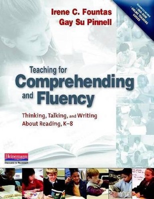 Teaching and Comprehending Fluency: Thinking, Talking and Writing about Reading 