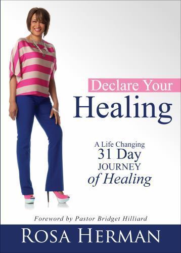 Declare Your Healing : A Life-Changing 31-Day Journey of Healing by ...