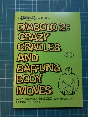 Diabolo2: Crazy Cradles and Baffling Body Moves by Donald Grant