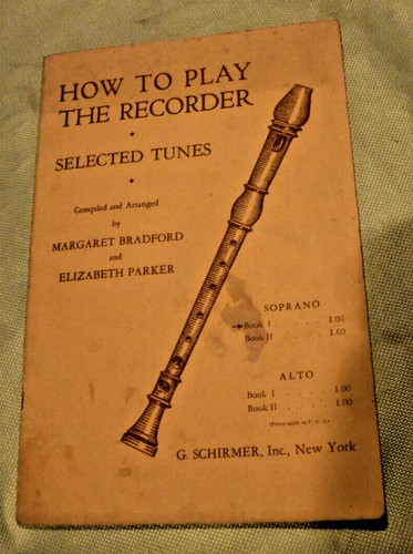 How to Play the Recorder: Selected Tunes - Elizabeth Bradford, VINTAGE 1938 BOOK
