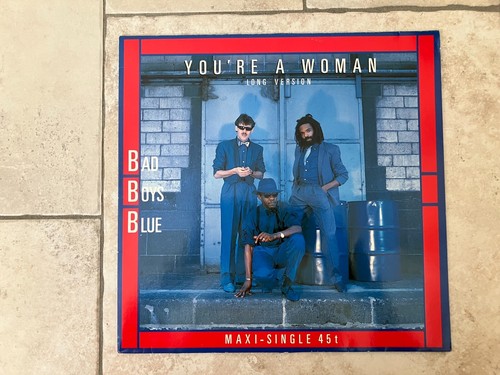 Bad Boys Blue _ You're A Woman ( Long Version ) _ Vinile 45giri 12" _ 1985 EU