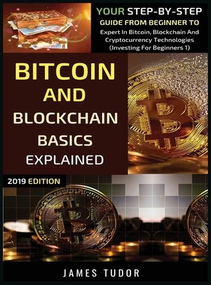 James Tudor | Bitcoin And Blockchain Basics Explained | Buch | Englisch (2019)