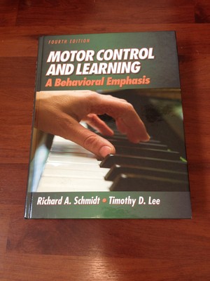Motor Control And Learning: A Behavioral Emphasis, Fourth Edition