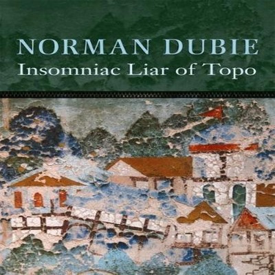 Insomniac Liar of Topo Norman Dubie Paperback Copper Canyon Press