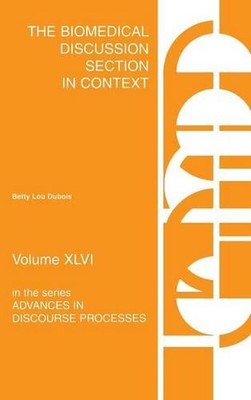 The Biomedical Discussion Section in Context by Betty Lou DuBois (English) Hardc