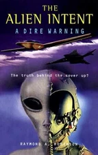 The Alien Intent: A Dire Warning : - Paperback, by Robinson Raymond A. - Good