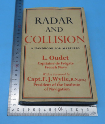 Radar und Kollision Ein Handbuch für Seeleute L Oudet Hb 1. 1960 Hollis & Carter