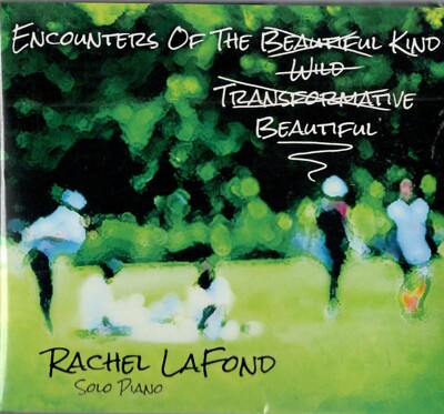 RACHEL LAFOND - ENCOUNTERS OF THE BEAUTIFUL KIND - NEW CD