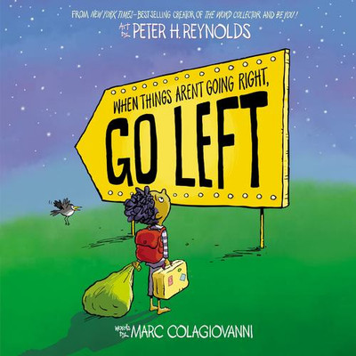 When Things Arenât Going Right, Go Left by Colagiovanni, Marc [Hardcover]