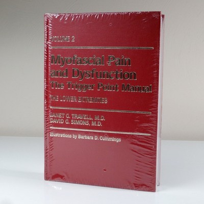Myofascial Pain and Dysfunction: The Trigger Point Manual; Vol. 2., The Lowe...