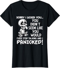 Sorry I Licked You Unexpected Funny Humor Quote Ladies' Crewneck T-Shirt