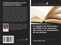 El Milagro Del BiocarbóN Y Los Hma En Los Procesos Del Suelo Y El Rendimiento...