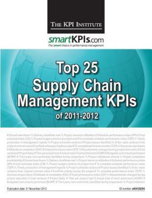 Top 25 Supply Chain Management Kpis of 2011-2012, Paperback by Kpi Institute;...