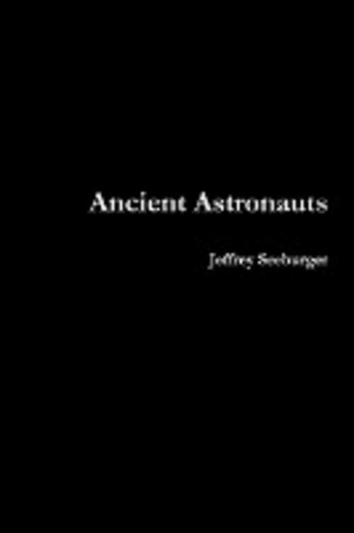 Jeffrey Seeburger / Ancient Astronauts9781365246371
