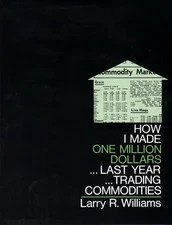 How I Made One Million Dollars ... Last Year ... Trading Commodities by Williams