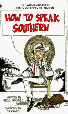How to Speak Southern by Mitchell, Steve [Mass Market Paperback]