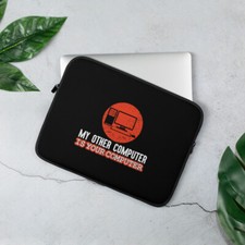 My other computer is your computer - Laptop Sleeve
