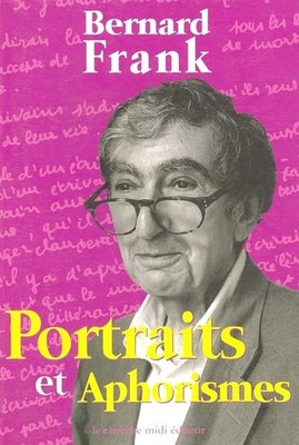 Portraits und Aphorismen - Frank, Bernard