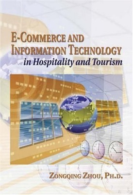E-Commerce and Information Technology in Hospitality and Tourism