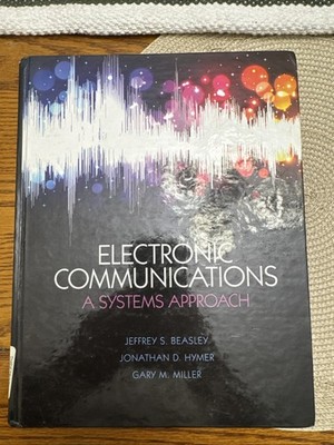 Electronic Communications: A Systems Approach Hardcover by Beasley,Jeffrey,Hymer