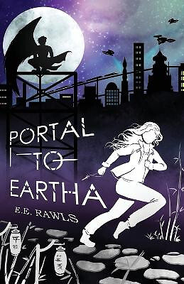 Portal to Eartha By E E Rawls - New Copy - 9780998556949