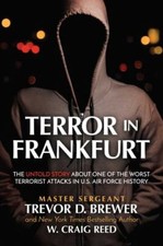 Terror in Frankfurt: The Untold Story About One of the Worst Terrorist Attacks 