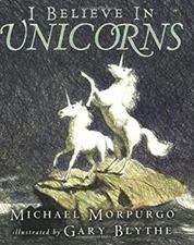 I Believe in Unicorns Paperback Michael Morpurgo