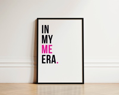 In My Me Era Zitat Druck Inspirierend Poster Positiv Rosa Schlafzimmer Wandbild