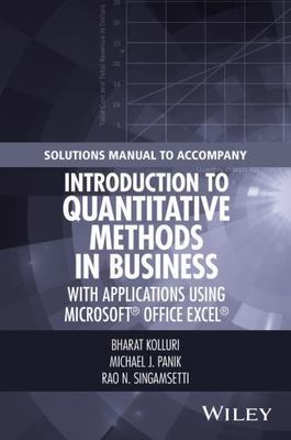 Solutions Manual to Accompany Introduction to Quantitative Methods in Business: