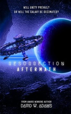 Resurrection : Aftermath, Adams, David W.
