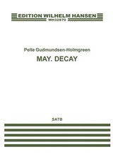 May. Decay | Pelle Gudmundsen-Holmgreen | Klavierauszug | 2017